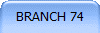 BRANCH 74 