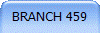 BRANCH 459